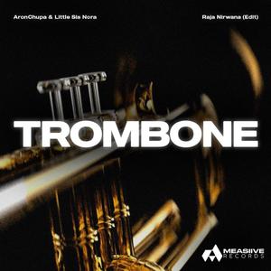 Trombone (Edit)