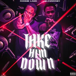 Take Him Down (Explicit)