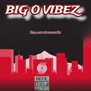 Big O VIBEZ (Explicit)