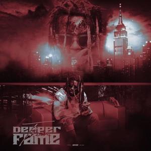 Deeper Than Fame (Deluxe) [Explicit]