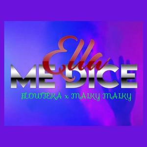 Ella me dice(feat. Maiky) (Explicit)