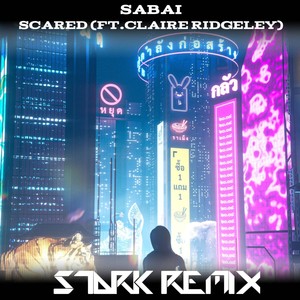 Scared(feat. Claire Ridgely) (Stark Remix)
