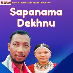 Sapanama Dekhnu