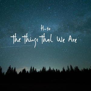 The Things That We Are