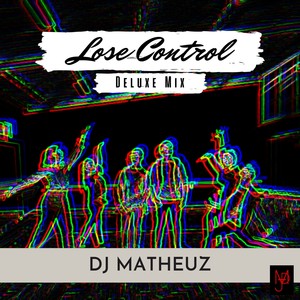 Lose Control - Deluxe Mix