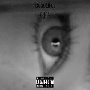 Beautiful Eyes (Explicit)