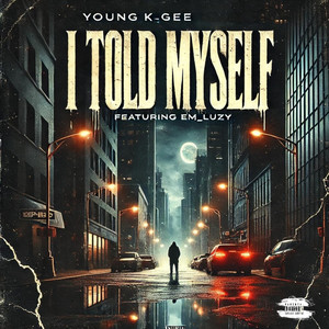 I Told Myself (Explicit)