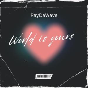 World Is Yours (Explicit)