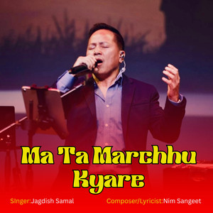 Ma Ta Marchhu Kyare