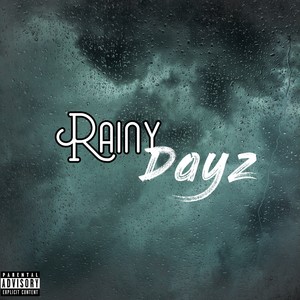 Rainy Dayz (Explicit)