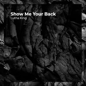 Show Me Your Back (Explicit)