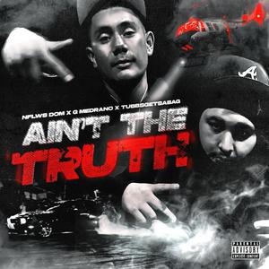 Ain't The Truth (Explicit)