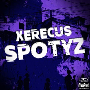 Xerecus Spotyz (Explicit)