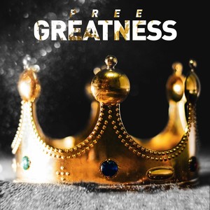 Greatness (Explicit)