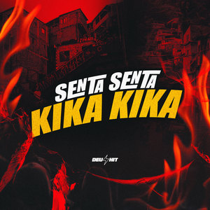 SENTA SENTA KIKA KIKA (Explicit)
