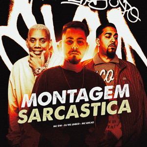 MONTAGEM SARCASTICA (Explicit)