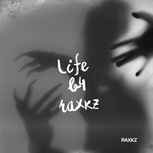 Life B4 Raxkz (Explicit)