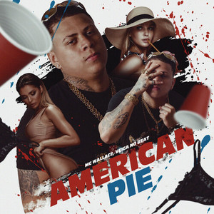 Mc Wallace - American Pie (Explicit)