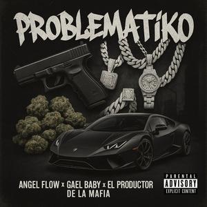 Problematiko (feat. Gael Baby)