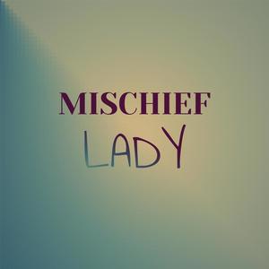 Mischief Lady