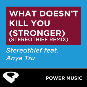 What Doesn't Kill You (Stronger) - Single