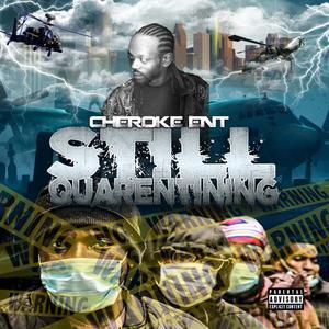 Still Quarentining (Explicit)