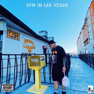 5pm In Las Vegas (Explicit)