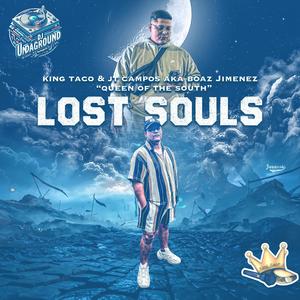 Lost Souls (feat. King Taco & JT Campos aka Boaz Jimenez) (Radio Edit)