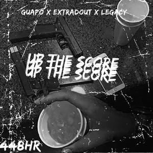 UP THE SCORE (Explicit)