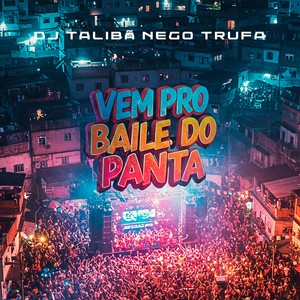VEM PRO BAILE DO PANTA (Explicit)