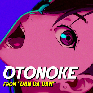 Otonoke (From "DAN DA DAN")