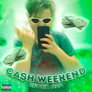 CASH WEEKEND (Explicit)