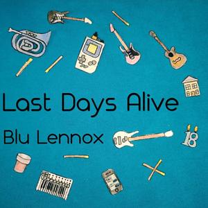 Last Days Alive (Explicit)