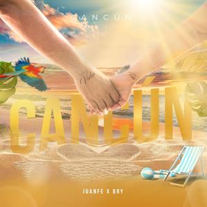 CAN CUN (feat. JuanFe)