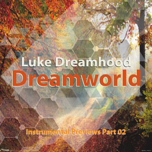 Dreamworld Instrumental Previews, Pt. 02