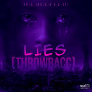 Lies (Throwbacc) (feat. D-Roc) [Explicit]