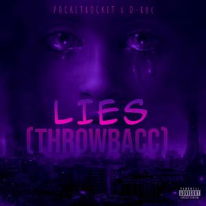 Lies (Throwbacc) (feat. D-Roc) (Explicit)