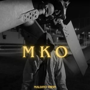 MKO (feat. Maldito Trein)