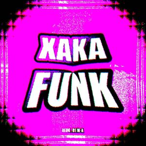 XAKA FUNK