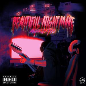 Beautiful Nightmare Acoustic (Explicit)