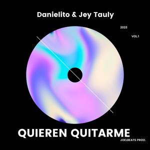 QUIEREN QUITARME (feat. Danielito)