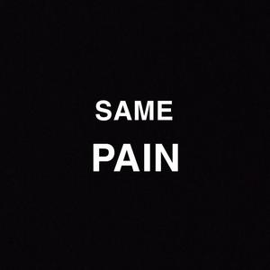 Same Pain (Explicit)