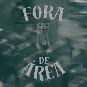 Fora de Área (Explicit)