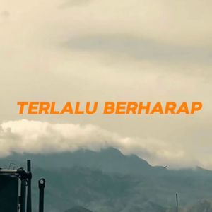 Terlalu Berharap