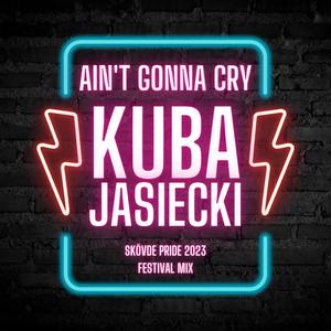 AIN'T GONNA CRY (Skövde Pride 2023 Festival Mix)