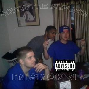 I'm Smokin (Freestyle) [Explicit]