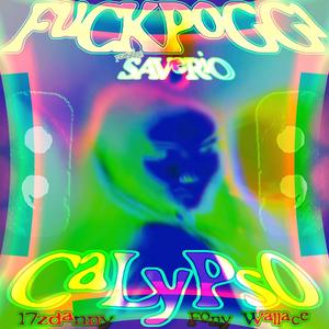 Calypso (feat. Saverio, 17zdanny & Fony Wallace) [Explicit]