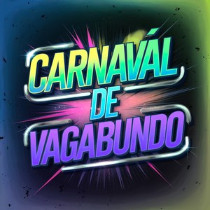 Carnaval De Vagabundo (Explicit)