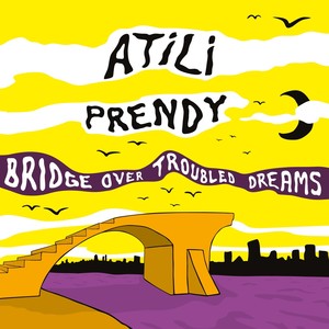 Bridge over Troubled Dreams