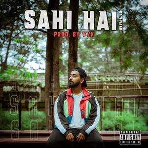 Sahi Hai (Explicit)